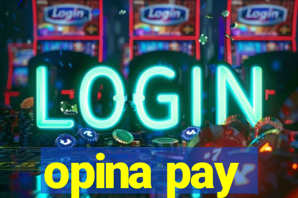 opina pay